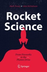 Rocket Science: From Fireworks to the Photon Drive 1st ed. 2019 kaina ir informacija | Knygos apie sveiką gyvenseną ir mitybą | pigu.lt
