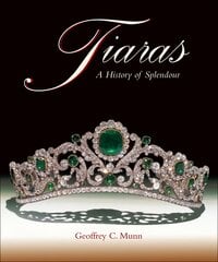 Tiaras: A History of Splendour kaina ir informacija | Knygos apie meną | pigu.lt