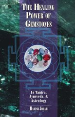 Healing Power of Gemstones: In Tantra, Ayurveda and Astrology kaina ir informacija | Saviugdos knygos | pigu.lt