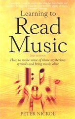 Learning To Read Music 3rd Edition: How to Make Sense of Those Mysterious Symbols and Bring Music to Life цена и информация | Книги об искусстве | pigu.lt
