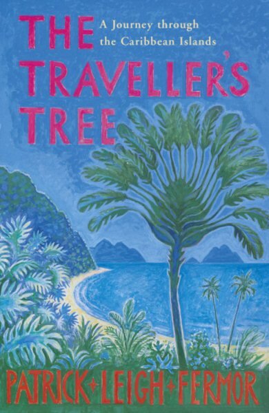 Traveller's Tree: A Journey through the Caribbean Islands цена и информация | Kelionių vadovai, aprašymai | pigu.lt