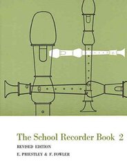 School Recorder Book 2: For Descant (Continued), Treble, Tenor and Bass Recorders Revised цена и информация | Книги для подростков  | pigu.lt