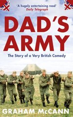 Dads Army: The Story of a Very British Comedy цена и информация | Книги об искусстве | pigu.lt