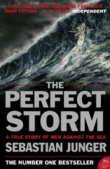 Perfect Storm: A True Story of Man Against the Sea kaina ir informacija | Biografijos, autobiografijos, memuarai | pigu.lt