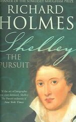 Shelley: The Pursuit kaina ir informacija | Istorinės knygos | pigu.lt
