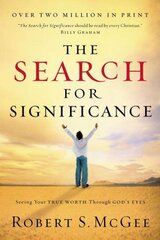 Search for Significance: Seeing Your True Worth Through God's Eyes kaina ir informacija | Dvasinės knygos | pigu.lt