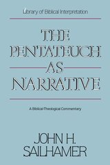 Pentateuch as Narrative: A Biblical-Theological Commentary kaina ir informacija | Dvasinės knygos | pigu.lt