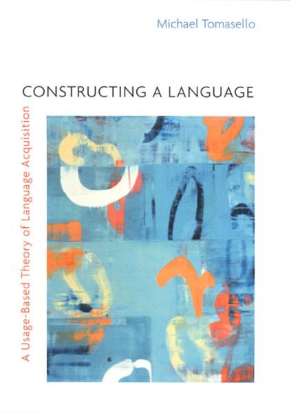 Constructing a Language: A Usage-Based Theory of Language Acquisition kaina ir informacija | Užsienio kalbos mokomoji medžiaga | pigu.lt