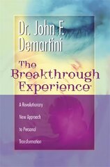 Breakthrough Experience: A Revolutionary New Approach to Personal Transformation kaina ir informacija | Saviugdos knygos | pigu.lt
