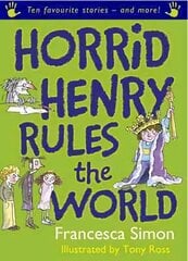 Horrid Henry Rules the World: Ten Favourite Stories - and more! цена и информация | Книги для подростков  | pigu.lt