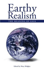 Earthy Realism: The Meaning of Gaia kaina ir informacija | Knygos apie sveiką gyvenseną ir mitybą | pigu.lt