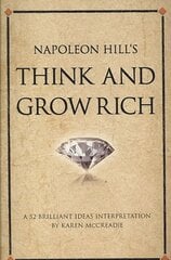 Napoleon Hill's Think and Grow Rich: A 52 brilliant ideas interpretation цена и информация | Самоучители | pigu.lt