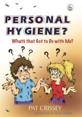 Personal Hygiene? What's that Got to Do with Me? kaina ir informacija | Knygos paaugliams ir jaunimui | pigu.lt