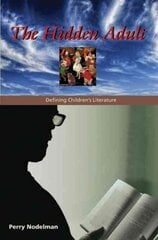Hidden Adult: Defining Children's Literature kaina ir informacija | Enciklopedijos ir žinynai | pigu.lt