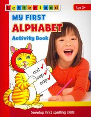 My First Alphabet Activity Book: Develop Early Spelling Skills kaina ir informacija | Knygos mažiesiems | pigu.lt
