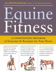 Equine Fitness: A Program of Exercises and Routines for Your Horse kaina ir informacija | Knygos apie sveiką gyvenseną ir mitybą | pigu.lt