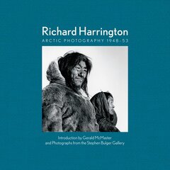Richard Harrington: Arctic Photography 194853 цена и информация | Книги по фотографии | pigu.lt