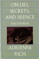 On Lies, Secrets, and Silence: Selected Prose 1966-1978 цена и информация | Поэзия | pigu.lt