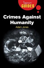 Crimes Against Humanity: A Beginner's Guide kaina ir informacija | Socialinių mokslų knygos | pigu.lt