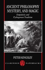 Ancient Philosophy, Mystery, and Magic: Empedocles and Pythagorean Tradition kaina ir informacija | Istorinės knygos | pigu.lt