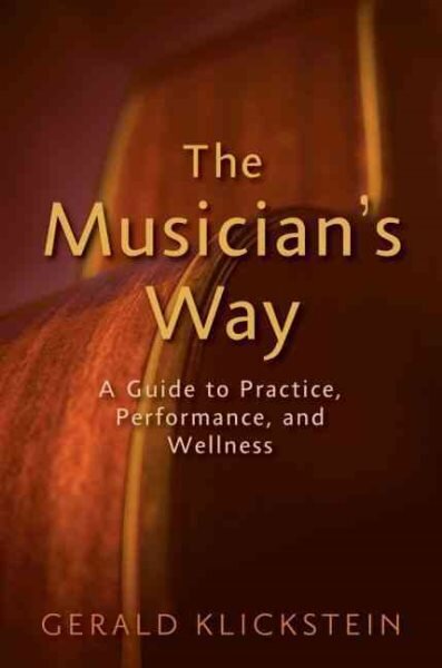 Musician's Way: A Guide to Practice, Performance, and Wellness цена и информация | Knygos apie meną | pigu.lt