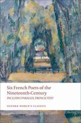 Six French Poets of the Nineteenth Century: With parallel French Text цена и информация | Поэзия | pigu.lt