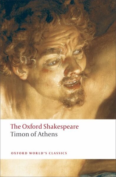 Timon of Athens: The Oxford Shakespeare kaina ir informacija | Apsakymai, novelės | pigu.lt
