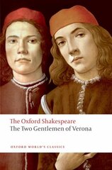 Two Gentlemen of Verona: The Oxford Shakespeare цена и информация | Рассказы, новеллы | pigu.lt