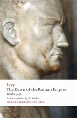 Dawn of the Roman Empire: Books 31-40 цена и информация | Исторические книги | pigu.lt