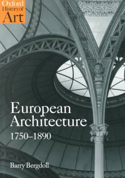 European Architecture 1750-1890 kaina ir informacija | Knygos apie architektūrą | pigu.lt