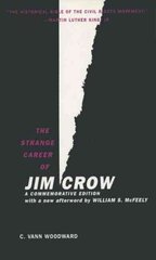 Strange Career of Jim Crow: A Commemorative Edition with a new afterword by William S. McFeely цена и информация | Книги по социальным наукам | pigu.lt