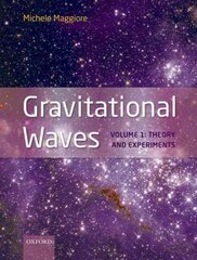 Gravitational Waves: Volume 1: Theory and Experiments kaina ir informacija | Ekonomikos knygos | pigu.lt