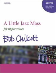 Little Jazz Mass SSA vocal score цена и информация | Книги об искусстве | pigu.lt