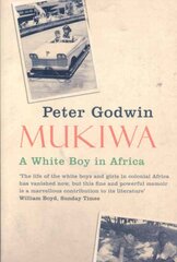 Mukiwa: A White Boy in Africa kaina ir informacija | Biografijos, autobiografijos, memuarai | pigu.lt