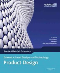A Level Design and Technology for Edexcel: Product Design: Resistant Materials 3rd edition цена и информация | Книги по социальным наукам | pigu.lt