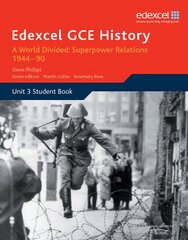 Edexcel GCE History A2 Unit 3 E2 A World Divided: Superpower Relations 1944-90 цена и информация | Исторические книги | pigu.lt