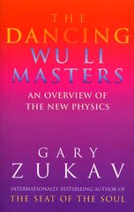 Dancing Wu Li Masters: An Overview of the New Physics kaina ir informacija | Ekonomikos knygos | pigu.lt