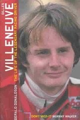 Gilles Villeneuve: The Life of the Legendary Racing Driver kaina ir informacija | Biografijos, autobiografijos, memuarai | pigu.lt