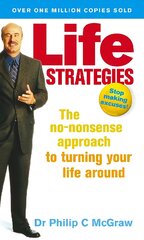 Life Strategies: The no-nonsense approach to turning your life around kaina ir informacija | Saviugdos knygos | pigu.lt