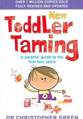 New Toddler Taming: A parents guide to the first four years цена и информация | Самоучители | pigu.lt