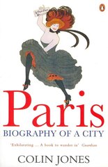 Paris: Biography of a City kaina ir informacija | Istorinės knygos | pigu.lt