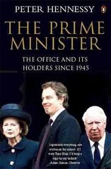 Prime Minister: The Office And Its Holders Since 1945 цена и информация | Книги по социальным наукам | pigu.lt