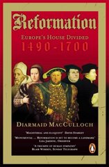 Reformation: Europe's House Divided 1490-1700 kaina ir informacija | Istorinės knygos | pigu.lt