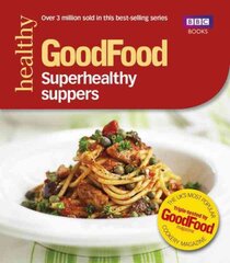 Good Food: Superhealthy Suppers цена и информация | Книги рецептов | pigu.lt