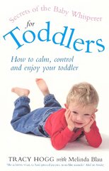 Secrets Of The Baby Whisperer For Toddlers kaina ir informacija | Saviugdos knygos | pigu.lt
