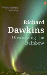 Unweaving the Rainbow: Science, Delusion and the Appetite for Wonder цена и информация | Книги по экономике | pigu.lt