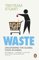 Waste: Uncovering the Global Food Scandal kaina ir informacija | Socialinių mokslų knygos | pigu.lt