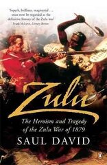Zulu: The Heroism and Tragedy of the Zulu War of 1879 цена и информация | Исторические книги | pigu.lt