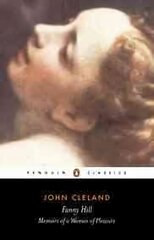 Fanny Hill or Memoirs of a Woman of Pleasure kaina ir informacija | Fantastinės, mistinės knygos | pigu.lt