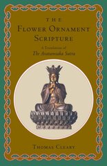 Flower Ornament Scripture: A Translation of the Avatamsaka Sutra kaina ir informacija | Istorinės knygos | pigu.lt